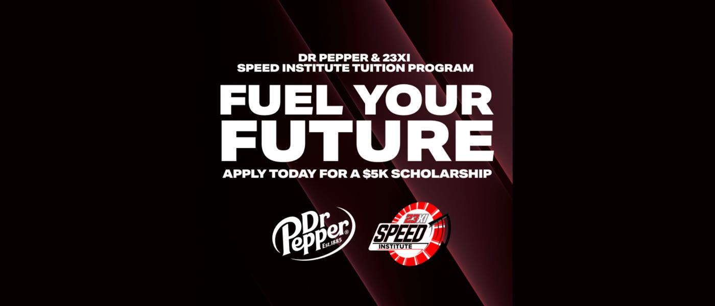 Dr Pepper and 23XI SPEED Institute Tuition Program 