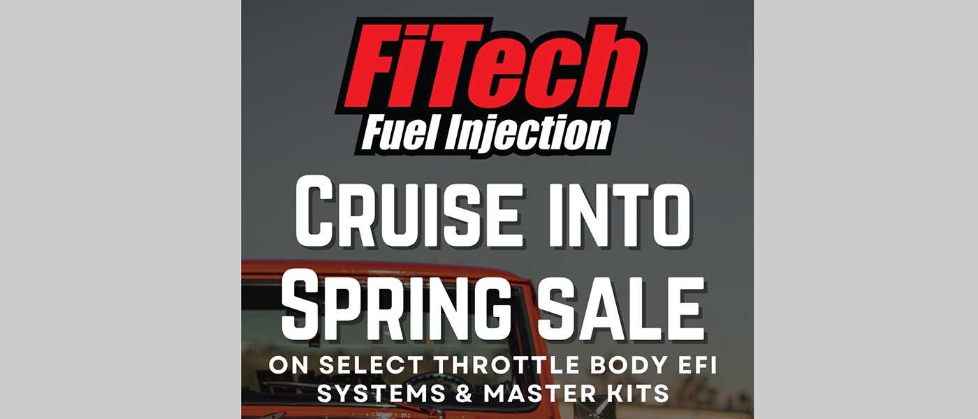 FiTech Announces 'Cruise Into Spring' EFI Sale