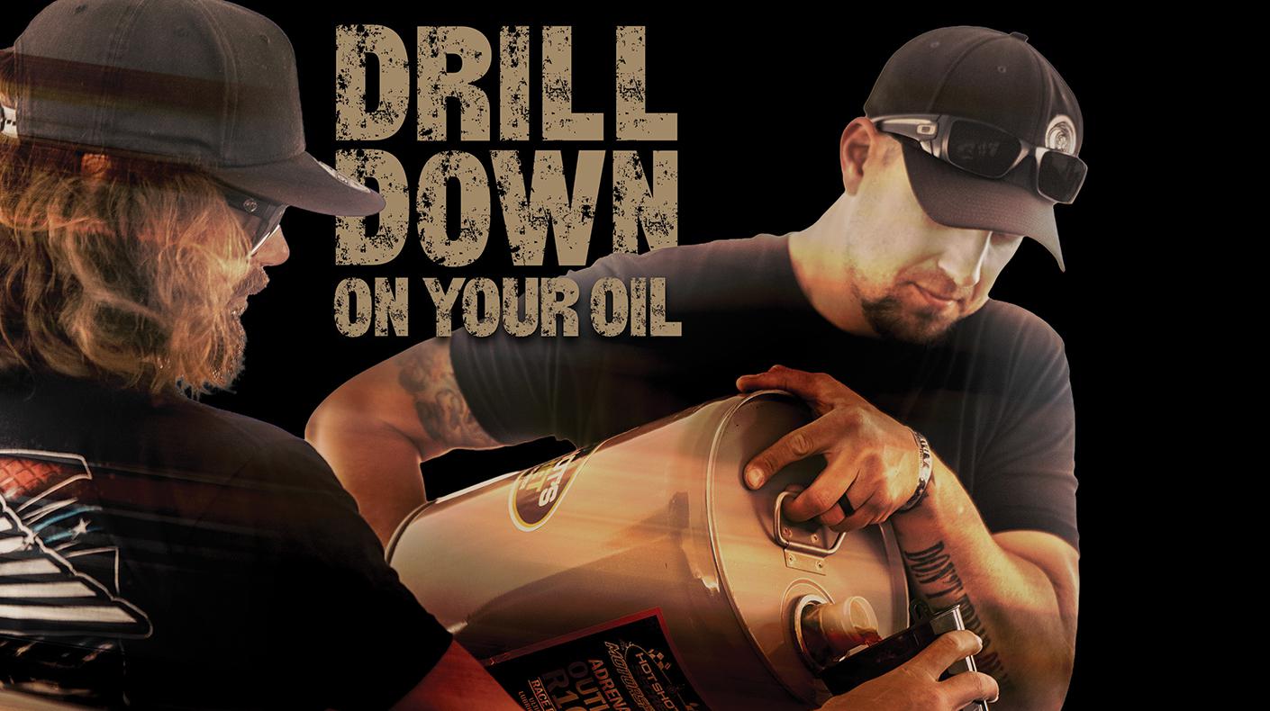 Drill Down on Your Oil graphic.